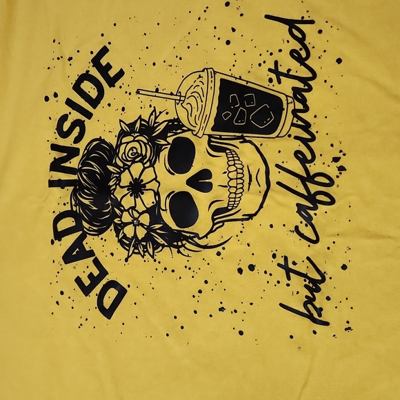 Dead inside but caffeinated - Picture 2 of 3